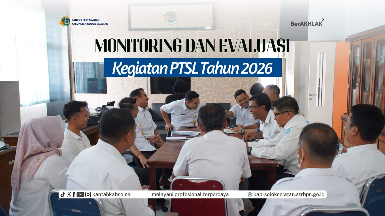 Monitoring dan Evaluasi PTSL 2026 di Kantor Pertanahan Kabupaten Solok Selatan